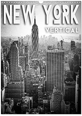 New York Vertical (Wandkalender 2024 DIN A3 hoch), CALVENDO Monatskalender: Die New Yorker Wolkenkratzer sind ein Wahrzeichen von vielen. Die ... viele Besucher gerne erleben. (CALVENDO Orte)