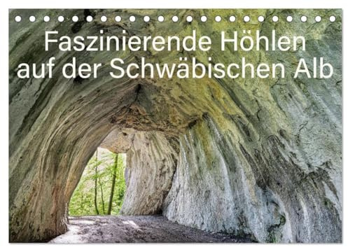 Faszinierende Höhlen auf der Schwäbischen Alb (Tischkalender 2026 DIN A5 quer), CALVENDO Monatskalender: Höhlen sind ideale Ausflugsziele. (CALVENDO Natur)