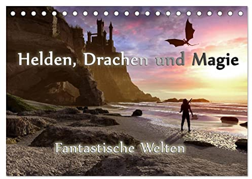 Helden, Drachen und Magie (Tischkalender 2026 DIN A5 quer), CALVENDO Monatskalender: 12 wundervolle Fantasybilder, die sie durch das Jahr begleiten. (CALVENDO Kunst)