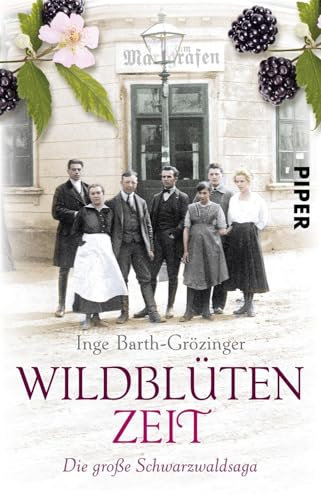 Wildblütenzeit: Die große Schwarzwaldsaga | Ein mitreißender, historischer Roman aus Deutschland