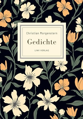 Christian Morgenstern: Gedichte. Neuausgabe: Die schönsten Gedichte (Das ästhetische Wiesel / Das Mondschaf / Das grosse Lalula u. v. m.)