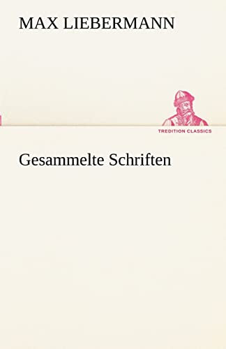 Gesammelte Schriften (TREDITION CLASSICS)