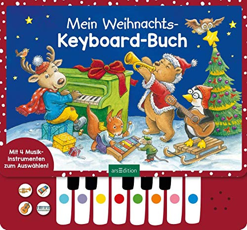 Mein Weihnachts-Keyboard-Buch: Mit vier Musikinstrumenten zum Auswählen!