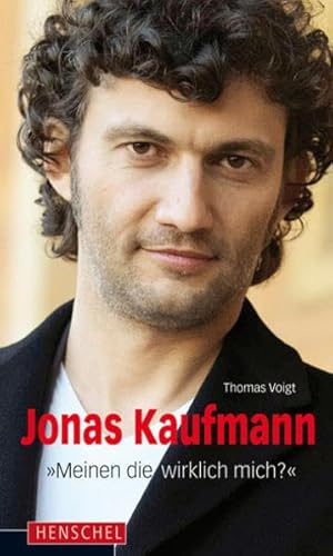 Jonas Kaufmann: Meinen die wirklich mich?