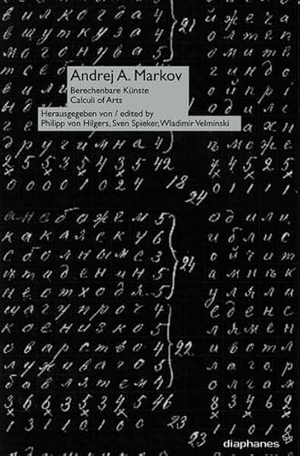 Andrej A. Markov: Berechenbare Künste. Mathematik, Poesie, Moderne