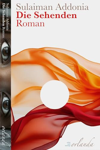 Die Sehenden: Roman (welt bewegt)