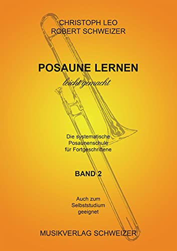 Posaune lernen - leicht gemacht BAND2 Posaunenschule für Fortgeschrittene