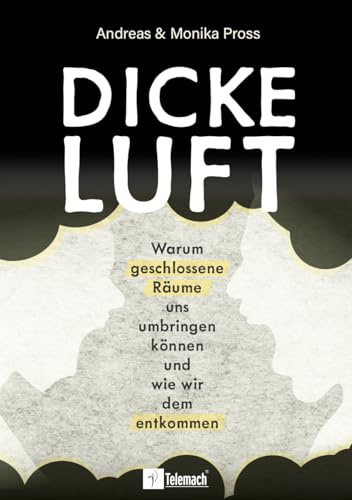 Dicke Luft: Warum geschlossene Räume uns umbringen können und wie wir dem entkommen