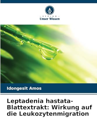 Leptadenia hastata-Blattextrakt: Wirkung auf die Leukozytenmigration