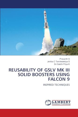 REUSABILITY OF GSLV MK III SOLID BOOSTERS USING FALCON 9: INSPIRED TECHNIQUES
