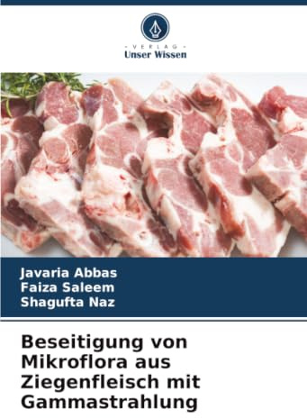 Beseitigung von Mikroflora aus Ziegenfleisch mit Gammastrahlung: DE