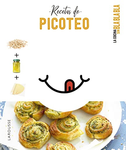 Cocina sin bla bla bla. Recetas de picoteo (LAROUSSE - Libros Ilustrados/ Prácticos - Gastronomía)