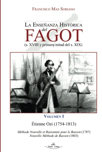 La Enseñanza Histórica del Fagot (s. XVIII y primera mitad del s. XIX): Volumen I