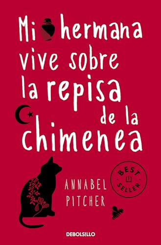 Mi hermana vive sobre la repisa de la chimenea (Best Seller | Ficción)