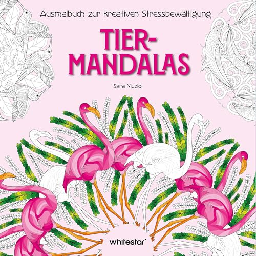 Tier-Mandalas: Ausmalbuch zur kreativen Stressbewaltigung