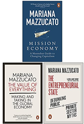 Mariana Mazzucato Collection 3 Books Set (Mission Economy, The Value of Everything, The Entrepreneurial State)