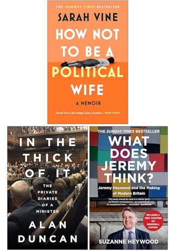 How Not to Be a Political Wife, In the Thick of It & What Does Jeremy Think? 3 Books Collection Set
