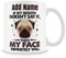 Novelty Funny Gift for Work Colleagues and Friends - If My Mouth Doesn't Say It, Then My Face Definitely Will - Personalised Mug