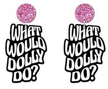 What Would Dolly Do Earrings, Acrylic Pink Cowgirl Earrings for Women,Western Country Music Earrings,Dolly Merchandise,Western Dolly Gifts for Women