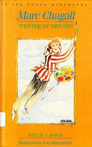 Marc Chagall: Painter of Dreams