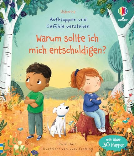 Aufklappen und Gefühle verstehen: Warum sollte ich mich entschuldigen?: altersgerechtes Sachbilderbuch mit über 30 Klappen zum Thema Entschuldigen und ... (Aufklappen-und-Gefühle-verstehen-Reihe)