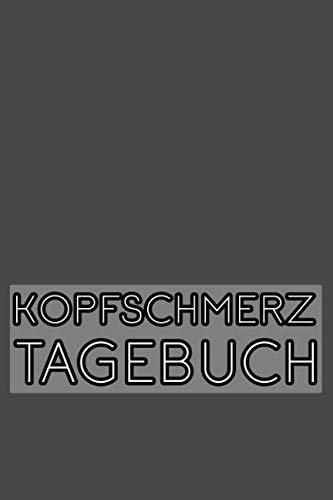 Kopfschmerz Tagebuch: Migränetagebuch für 1 Jahr Schmerztagebuch für Kopfschmerzen schnelles Protokoll zum Ankreuzen ca. A5