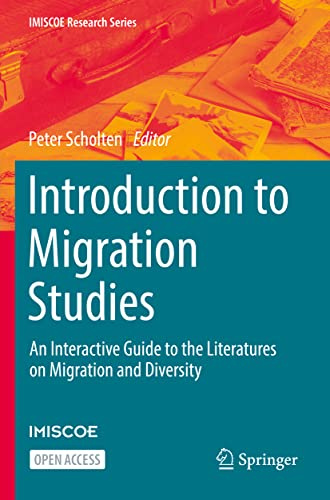 Introduction to Migration Studies: An Interactive Guide to the Literatures on Migration and Diversity (IMISCOE Research Series)