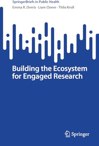 Building the Ecosystem for Engaged Research (SpringerBriefs in Public Health)