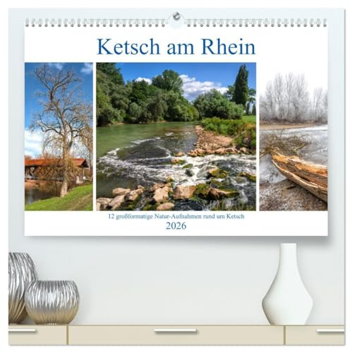 Ketsch am Rhein (hochwertiger Premium Wandkalender 2026 DIN A2 quer), Kunstdruck in Hochglanz: 12 großformatige Naturaufnahmen aus Ketsch am Rhein. (CALVENDO Orte)
