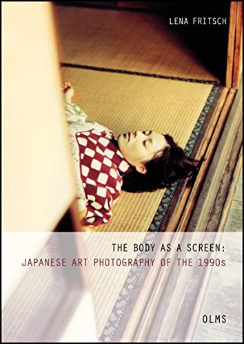 Body as a Screen: Japanese Art Photography of the 1990s