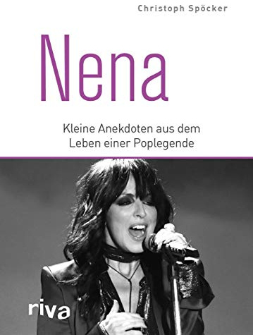 Nena: Kleine Anekdoten aus dem Leben einer Poplegende