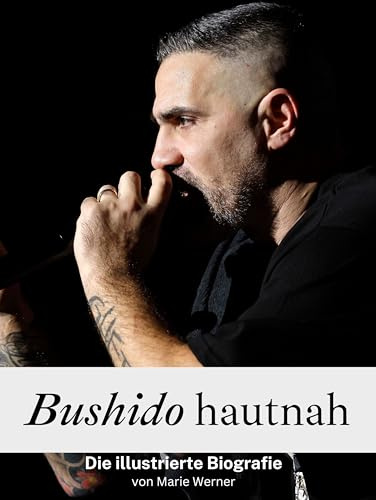 Bushido hautnah - Komplett in Farbe: Die illustrierte Biografie