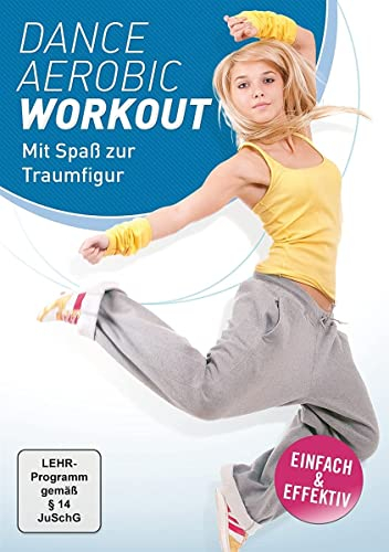 Dance Aerobic Workout - Mit Spaß zur Traumfigur