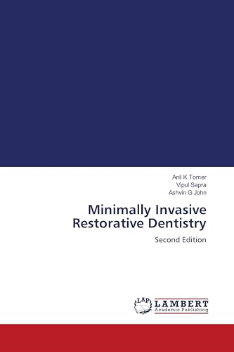 Minimally Invasive Restorative Dentistry: Second Edition