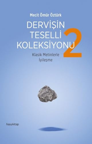 Dervisin Teselli Koleksiyonu 2: Klasik Metinlerle İyileşme