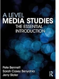 A Level Media Studies: The Essential Introduction