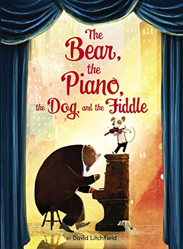 The Bear, the Piano, the Dog, and the Fiddle: A Heartwarming Picture Book for Children (Ages 4-7) about Music, Friendship, and Celebrating Different Kinds of Success