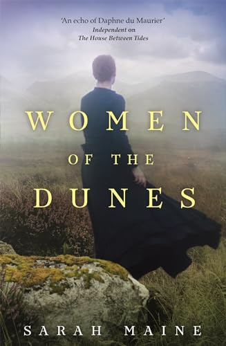 Women of the Dunes: A spellbinding and beautiful historical novel perfect for fans of Kate Morton