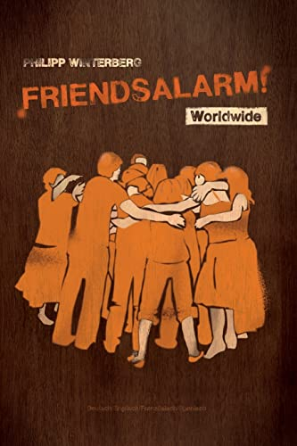 Friendsalarm! Worldwide - Deutsch/Englisch/Französisch/Spanisch: Ein Freundebuch mit über 50 Steckbriefen auf Deutsch, Englisch, Französisch und Spanisch (Freundealarm!, Band 7)