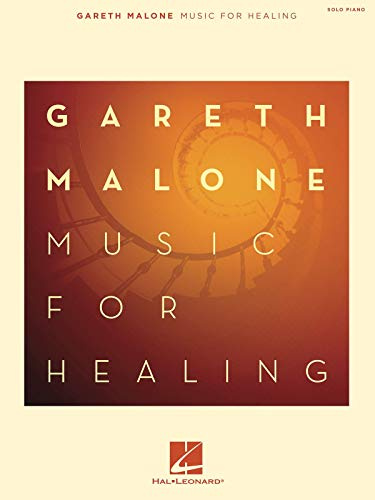 Gareth Malone: Music for Healing: Piano: Instrumental Album