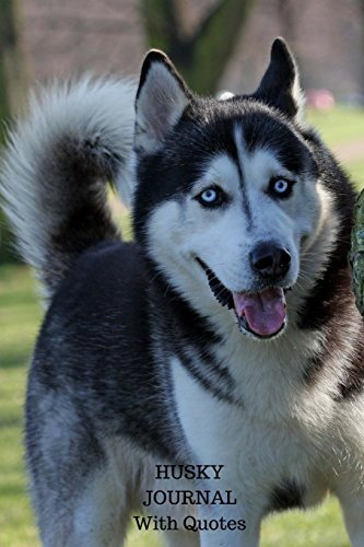 Husky Journal: Journal Notebook with Positive Quotes