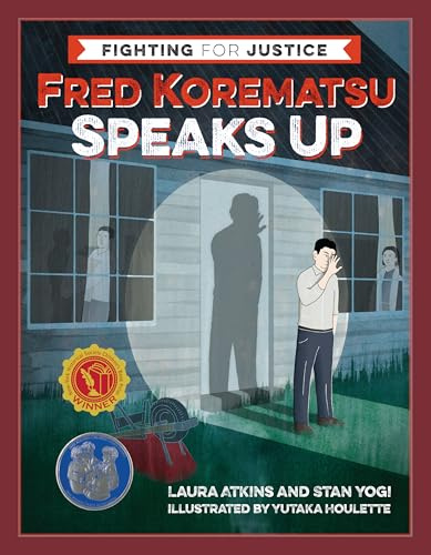 Fred Korematsu Speaks Up: 1 (Fighting for Justice, 1)
