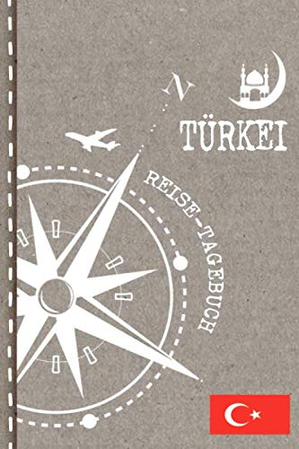 Türkei Reisetagebuch: Reise Tagebuch zum Selberschreiben, ca. A5 - Journal Dotted Punkteraster, Bucket List für Urlaub, Ferien Trip Tour, Auslandsjahr, Auswanderer - Notizbuch Dot Grid punktiert