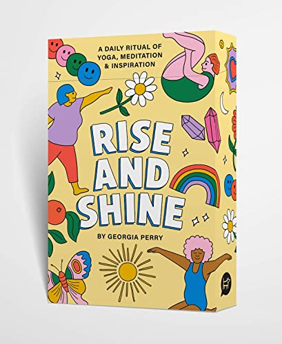 Rise and Shine: A Daily Ritual of Yoga, Meditation & Inspiration: A Daily Ritual of Yoga, Meditation and Inspiration