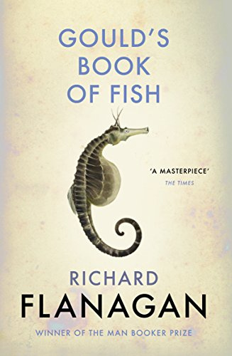 Gould's Book of Fish: A novel in twelve fish by the bestselling Booker Prize-winning author