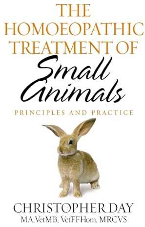 Homoeopathic Treatment of Small Animals Principles and Practice