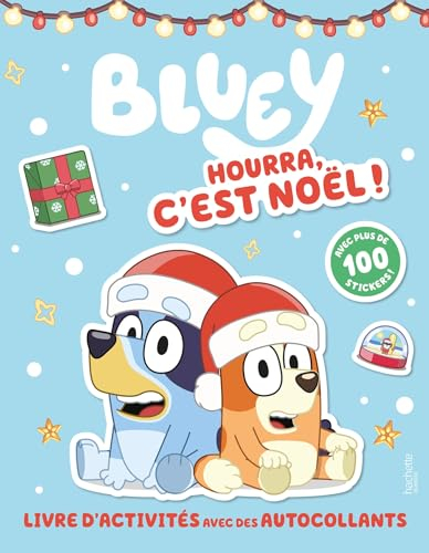 Bluey - Hourra, c'est Noël ! - Activités et stickers: Activités et autocollants