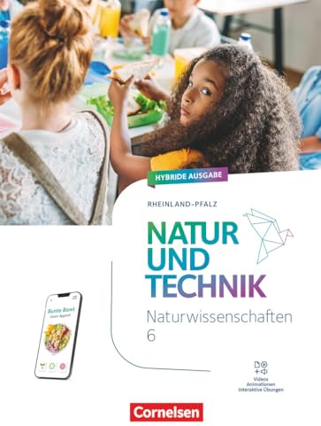 Natur und Technik - Naturwissenschaften: Neubearbeitung - Rheinland-Pfalz 2025 - 6. Schuljahr: Schulbuch - Mit Videos, Animationen, digitalen Hilfen und Lexikon