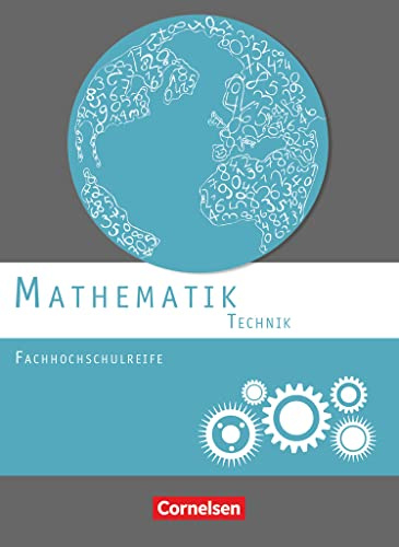 Mathematik - Fachhochschulreife - Technik - Neubearbeitung/Schülerbuch: Schulbuch