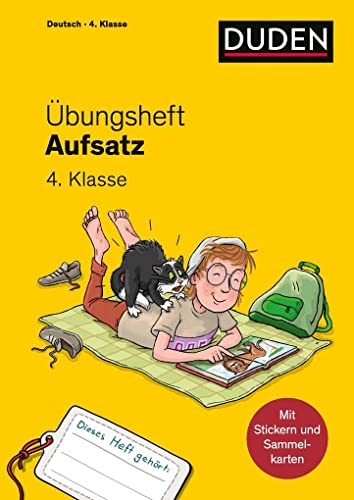 Übungsheft - Aufsatz 4. Klasse: Mit Stickern und Lernerfolgskarten (Übungshefte Grundschule Deutsch)